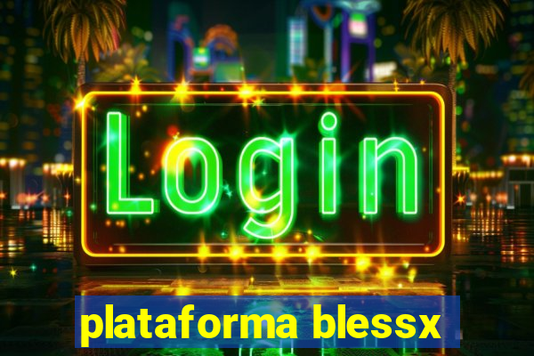 plataforma blessx